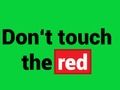 Spiel Berühren Sie nicht das Rot  Online