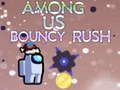 Spiel Unter uns Bouncy Rush  Online