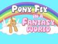 Spiel Ponyfliege in einer Fantasiewelt  Online