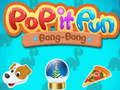 Spiel Pop it Fun Bang-Bang Online Spiel Pop it Fun Bang-Bang Online