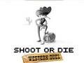 Spiel Shoot or Die Western-Duell  Online