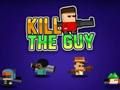 Spiel Töte den Kerl  Online