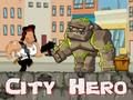 Spiel Held der Stadt  Online