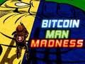 Spiel Wahnsinn des Bitcoin-Mannes  Online
