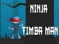 Spiel Ninja-Timba-Mann  Online
