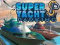 Spiel Parkplatz für Superyachten  Online