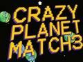 Spiel Verrückter Planet Match 3  Online