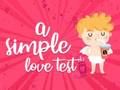 Spiel Ein einfacher Liebestest Online Spiel Ein einfacher Liebestest Online