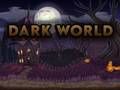 Spiel Dunkle Welt  Online