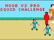 Spiel Noob gegen Pro Squid Challenge  Online