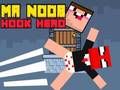 Spiel Herr Noob Hook Held  Online