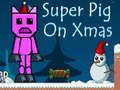 Spiel Superschwein an Weihnachten  Online