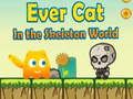 Spiel EverCat in der Skelettwelt  Online