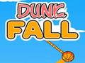 Spiel Dunk-Fall  Online