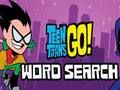 Spiel Teen Titans Go Wortsuche  Online