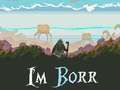 Spiel Ich bin Borr  Online