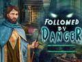 Spiel Gefolgt von Gefahr  Online