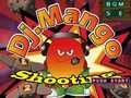 Spiel DJ. Mango-Shooting  Online
