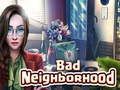 Spiel Schlechte Nachbarschaft  Online