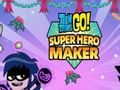 Spiel Teen Titans Go: Superheldenmacher  Online