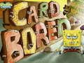 Spiel SpongeBob Schwammkopf-Karte gelangweilt  Online