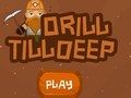 Spiel Bohren Sie bis in die Tiefe  Online
