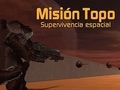Spiel Mission Topo: Supervivencia Espacial  Online