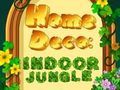 Spiel Home Deco: Indoor-Dschungel  Online