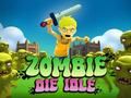 Spiel Zombie-Stirb im Leerlauf  Online