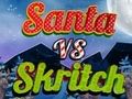 Spiel Weihnachtsmann gegen Skritch  Online
