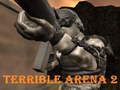 Spiel Schreckliche Arena 2  Online