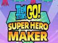 Spiel Teen Titans werden Superheldenmacher  Online