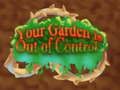 Spiel Ihr Garten ist außer Kontrolle  Online