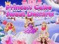 Spiel Süße Prinzessinnenkuchen-Desserts  Online