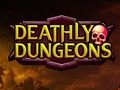Spiel Tödliche Dungeons  Online