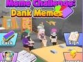 Spiel Meme Challenge: Dank Memes Online