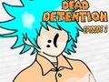 Spiel Dead Detention Folge 2  Online