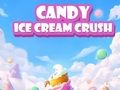 Spiel Süßigkeiten-Eiscreme-Crush  Online