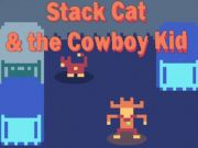 Spiel Stack Cat und das Cowboy Kid  Online