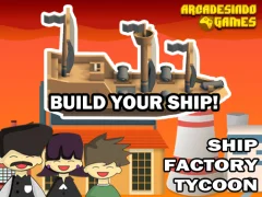 Ship Factory Tycoon – kostenloses Online-Spiel