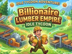 Billionaire Lumber Empire: Idle Tycoon – kostenloses Online-Spiel