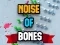 Noise Of Bones – kostenloses Online-Spiel