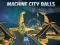 Machine City Balls – kostenloses Online-Spiel