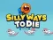 Silly Ways To Die – kostenloses Online-Spiel