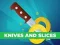 Knives and Slices – kostenloses Online-Spiel