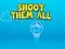 Shoot them All – kostenloses Online-Spiel
