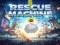Rescue machine – kostenloses Online-Spiel