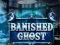 Banished Ghost – kostenloses Online-Spiel