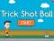 Trick Shot Ball – kostenloses Online-Spiel