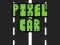 Pixel Car – kostenloses Online-Spiel